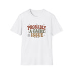 Software Engineering Typography T-Shirt - Probably a cache issue
